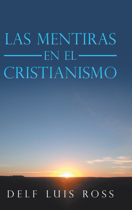 Las Mentiras En El Cristianismo