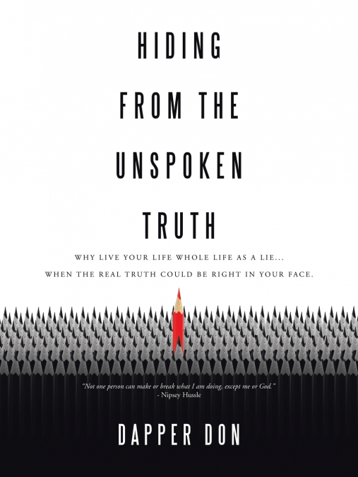 Hiding from the Unspoken Truth
