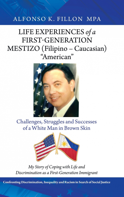 Life Experiences of a First-Generation Mestizo (Filipino - Caucasian) 'American'