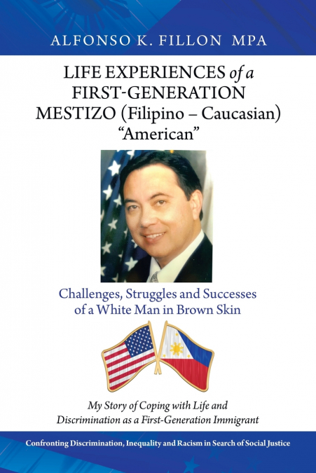 Life Experiences of a First-Generation Mestizo (Filipino - Caucasian) 'American'
