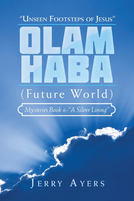 Olam Haba (Future World) Mysteries Book 6-'A Silver Lining'