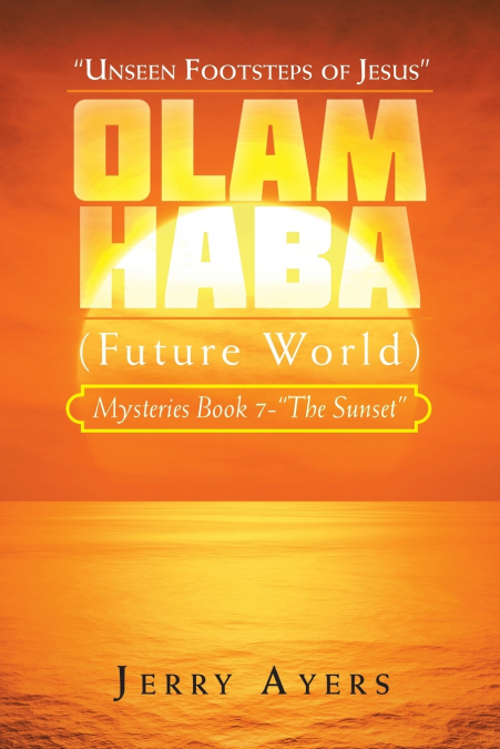 Olam Haba (Future World) Mysteries Book 7-'The Sunset'
