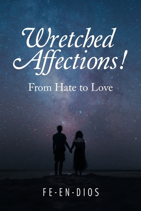 Wretched Affections!