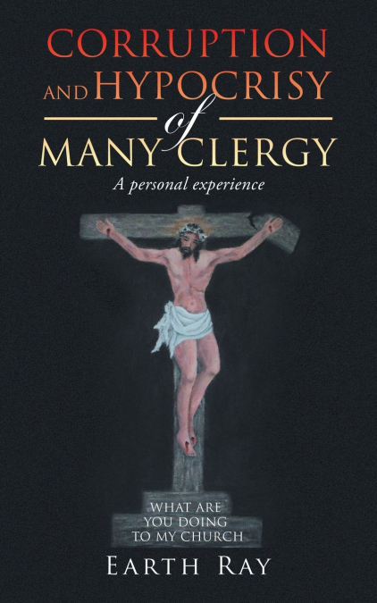 Corruption and Hypocrisy of Many Clergy