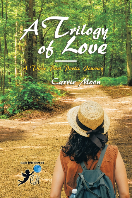 A Trilogy of Love - a Three Part Poetic Journey