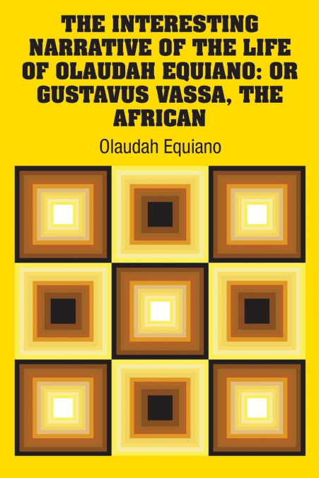 The Interesting Narrative of the Life of Olaudah Equiano