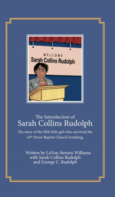 The Introduction of  Sarah Collins Rudolph