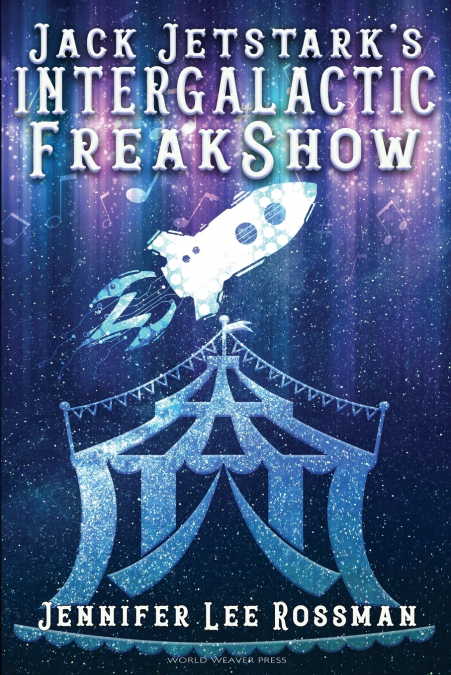 Jack Jetstark’s Intergalactic Freakshow