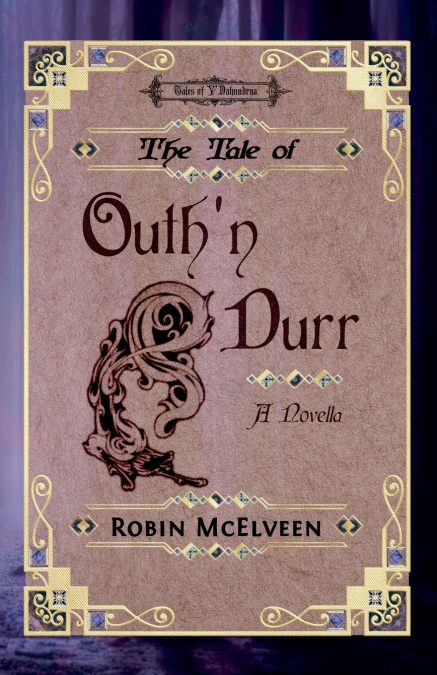 The Tale of Outh’n Durr
