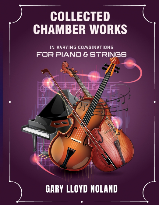COLLECTED CHAMBER WORKS