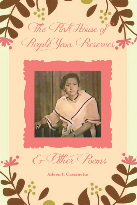 The Pink House of Purple Yam Preserves & Other Poems