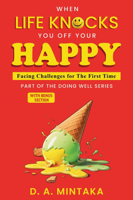When Life Knocks You Off Your Happy