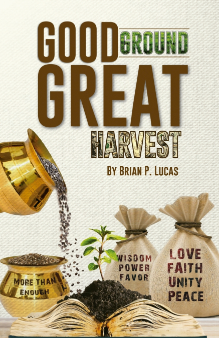 GOOD GROUND GREAT HARVEST