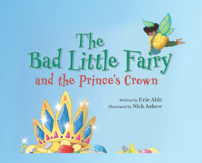 The Bad Little Fairy and the Prince’s Crown