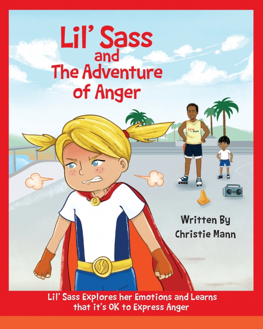 Lil’ Sass and The Adventure of Anger