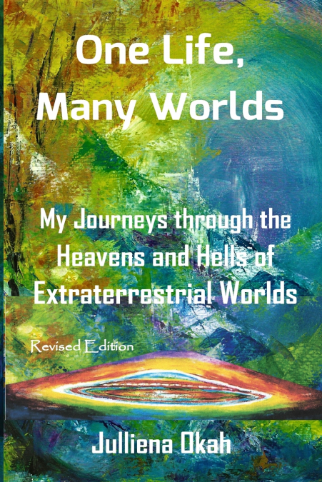 One Life, Many Worlds