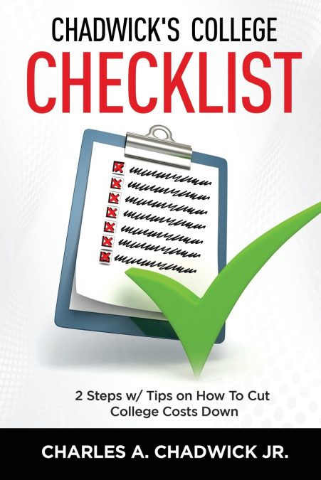 Chadwick’s College Checklist 2 Steps w/Tips on How To Cut College Costs