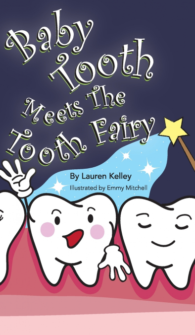 Baby Tooth Meets The Tooth Fairy (Hardcover)