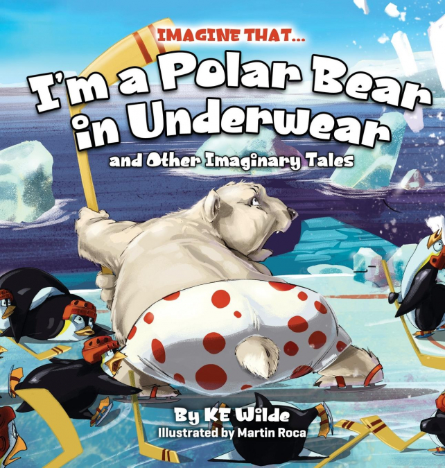 Imagine That... I'm A Polar Bear In Underwear