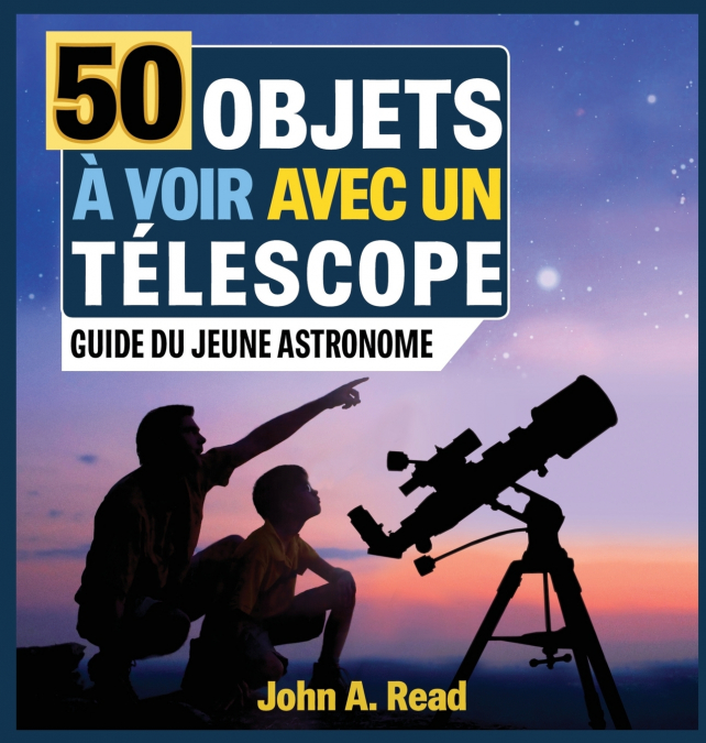 50 Objets à voir avec un télescope
