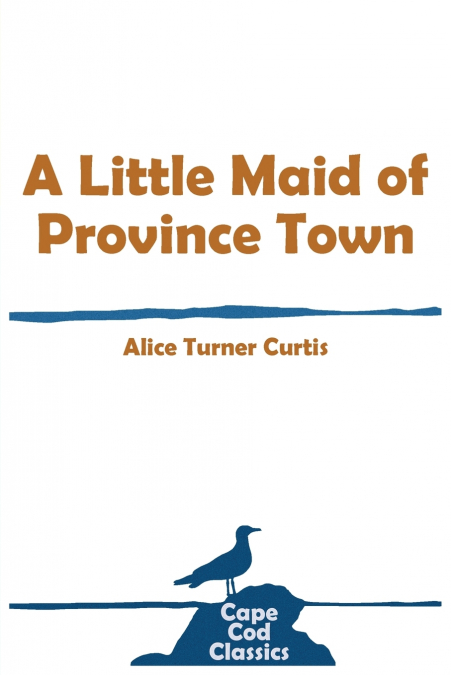A Little Maid of Province Town