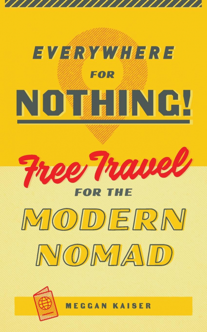 Everywhere for Nothing