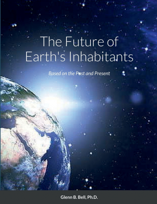 The Future of Earth’s Inhabitants