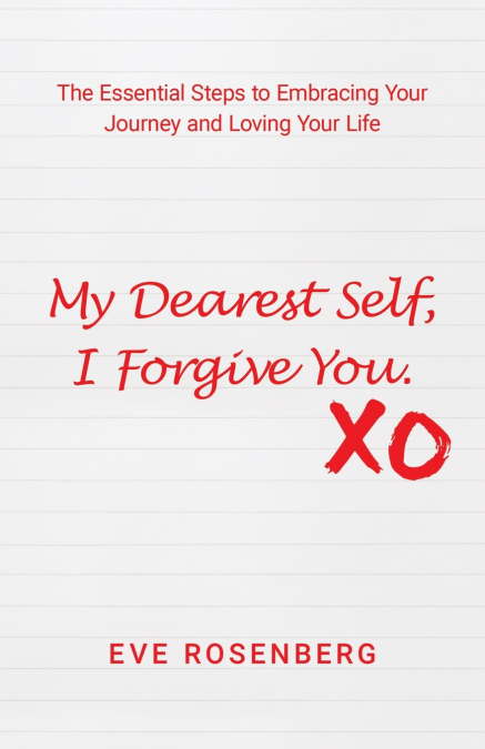 My Dearest Self, I Forgive You