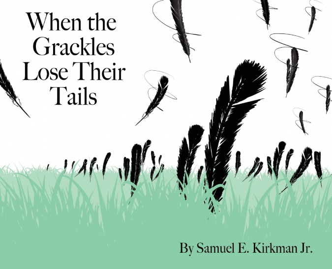 When the Grackles Lose Their Tails