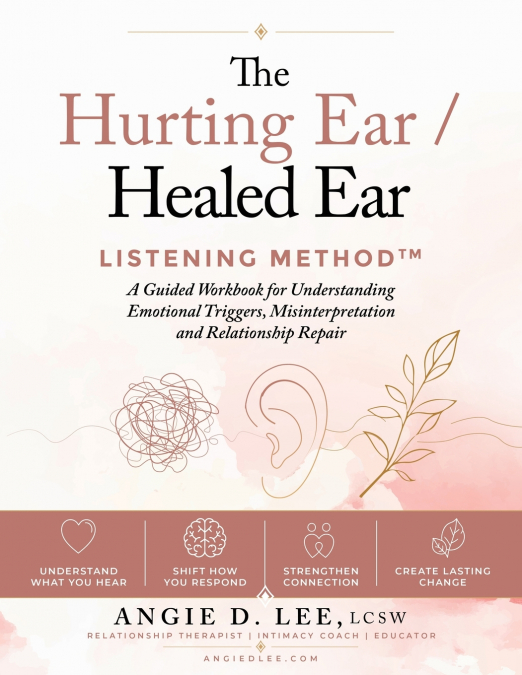 The Hurting Ear / Healed Ear LISTENING METHOD