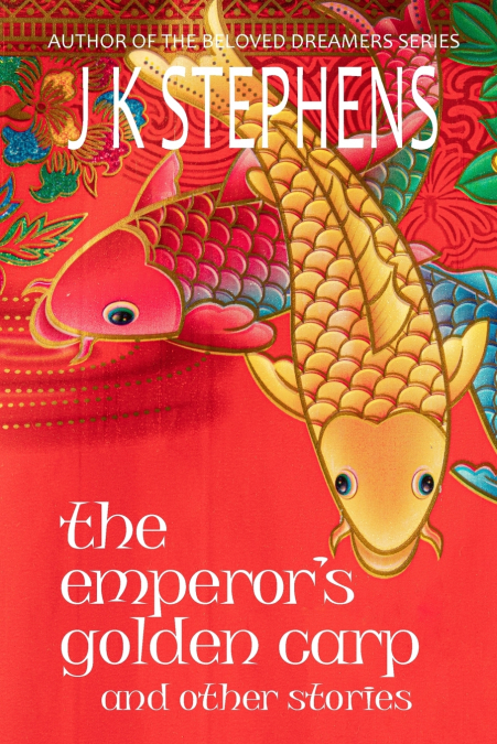 The Emperor’s Golden Carp and Other Stories