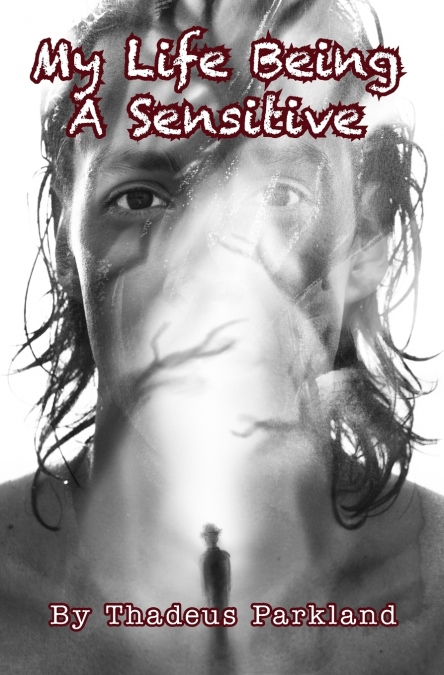 My Life Being A Sensitive
