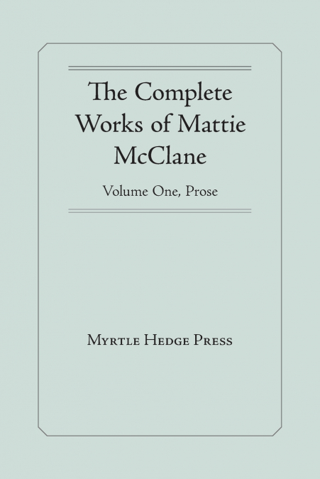 The Complete Works of Mattie McClane