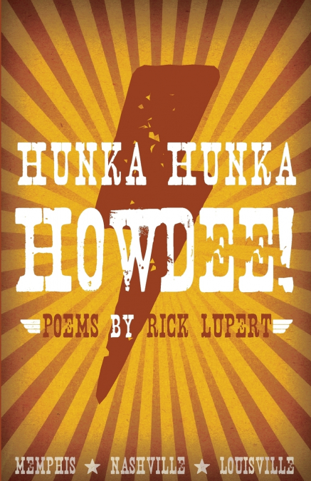Hunka Hunka Howdee! Poetry from Memphis, Nashville, and Louisville
