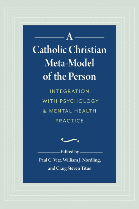A Catholic Christian Meta-Model of the Person