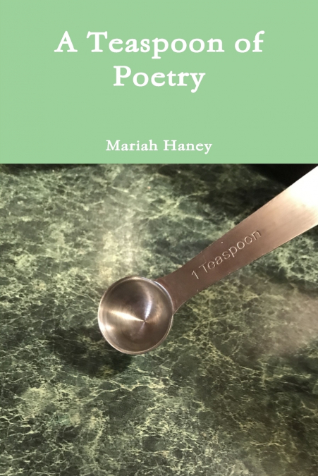 A Teaspoon of Poetry