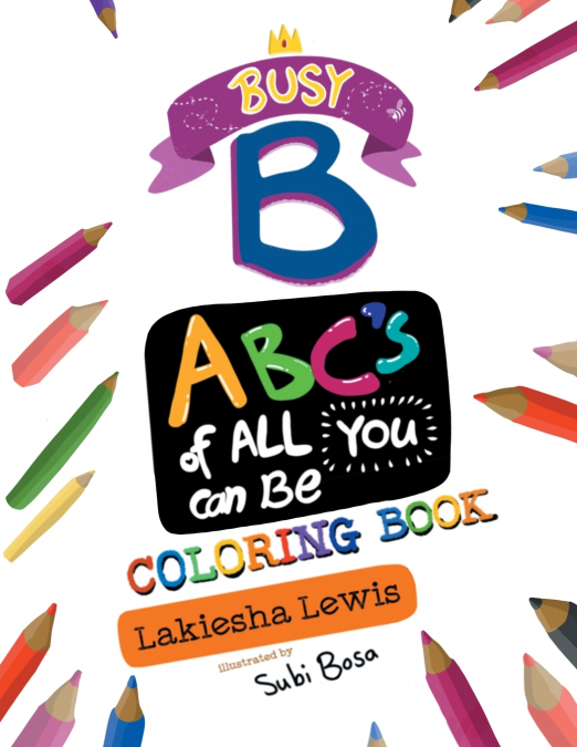 Busy B ABC’s of All You Can Be Coloring Book