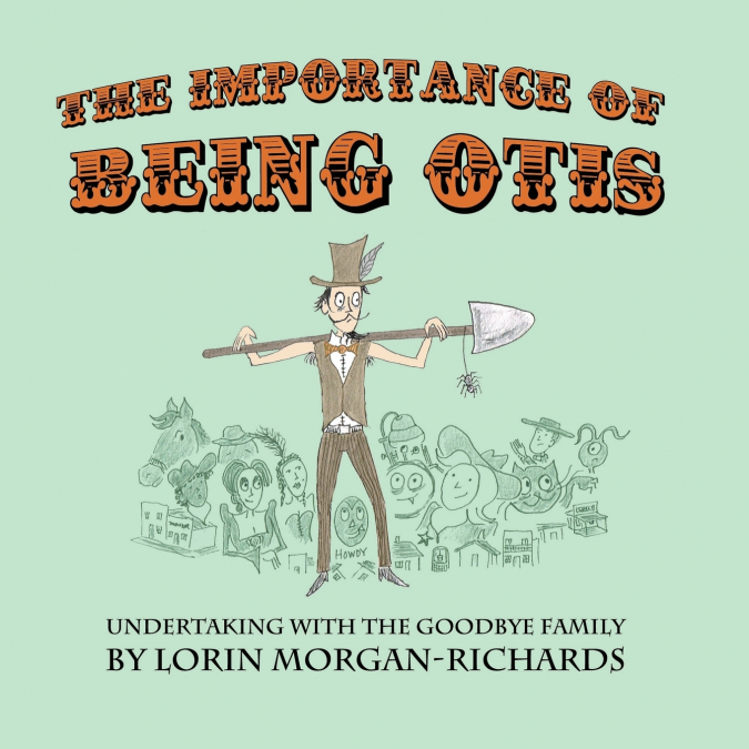 The Importance of Being Otis