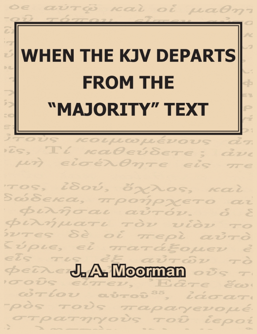 When the KJV Departs from the 'majority' Text