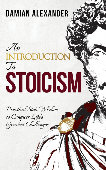 An Introduction to Stoicism