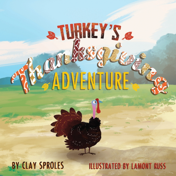 Turkey’s Thanksgiving Adventure