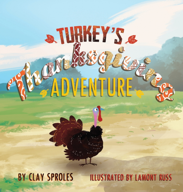 Turkey’s Thanksgiving Adventure