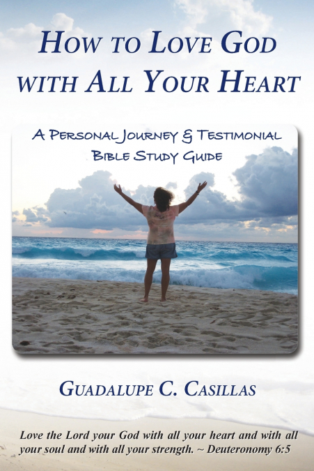 How to Love God with All Your Heart