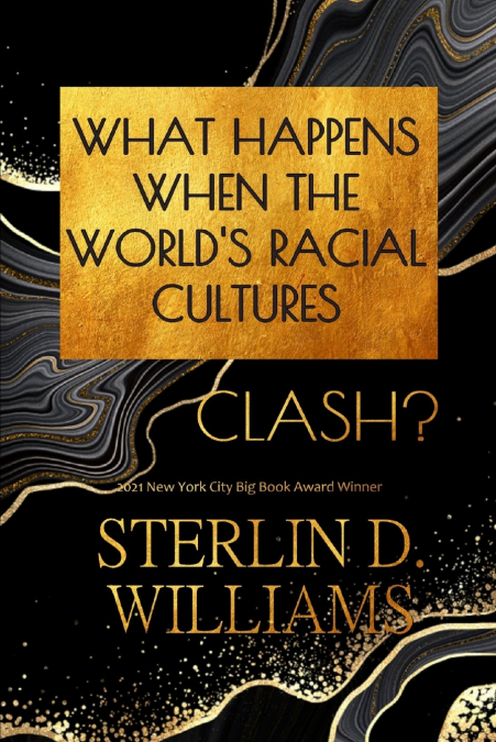 What Happens When the World’s Racial Cultures Clash?