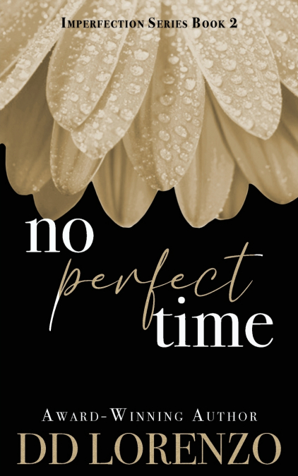 No Perfect Time
