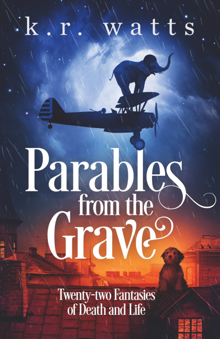 Parables from the Grave