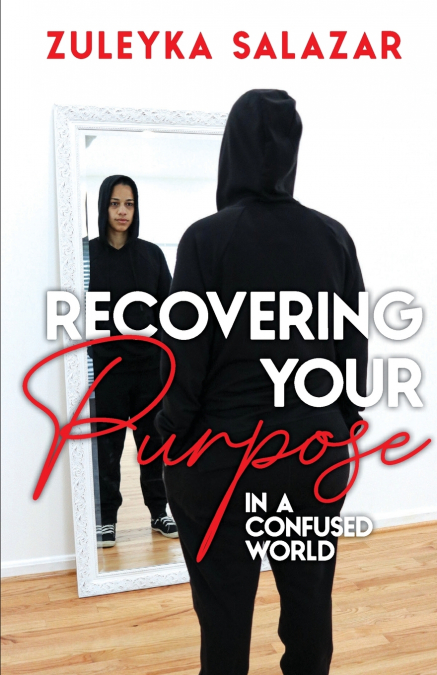 Recovering Your Purpose in a Confused World