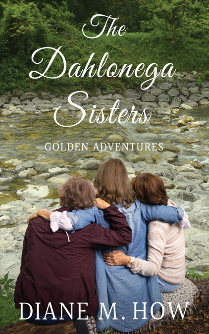 The Dahlonega Sisters, Golden Adventures