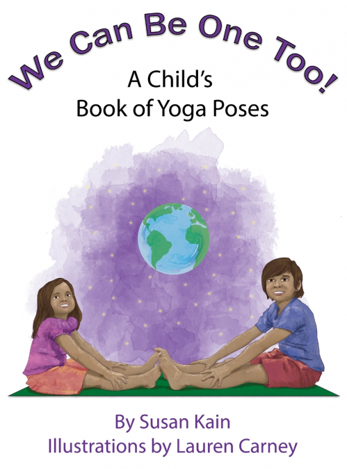 We Can Be One Too! A Child’s Book of Yoga Poses
