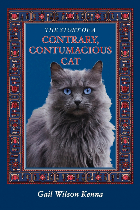 The Story of a Contrary,  Contumacious Cat